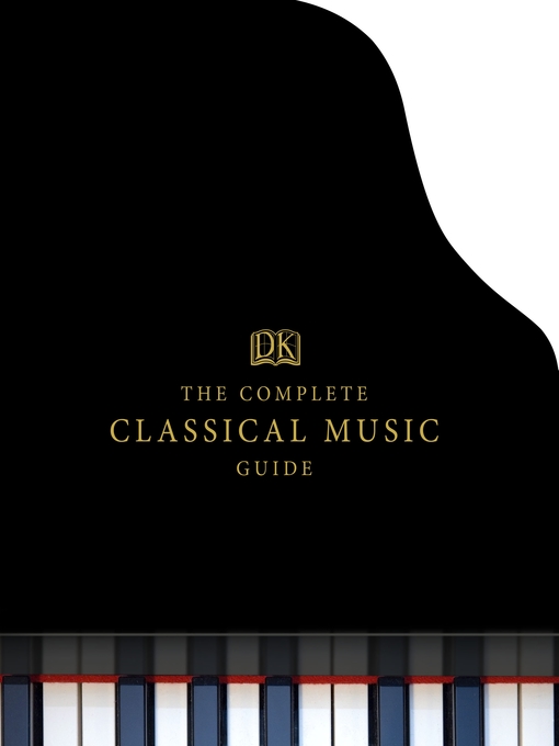 Title details for The Complete Classical Music Guide by DK - Wait list
